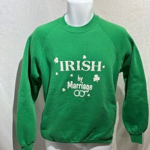 Vintage Irish by Marriage Sweatshirt, Excellent condition, zero flaws